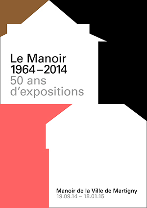 Le Manoir 1964 - 2014, 50 ans d'expositions